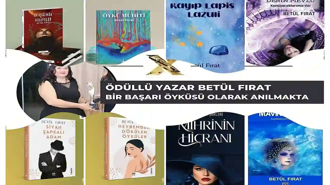 Bir Başarı Öyküsü Yazar ve Şair Betül Fırat