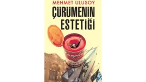 POSTMODERN KÜLTÜR: ÇÜRÜYEN BATI’NIN DİLİ Mehmet Ulusoy‘un 2019 yılında yayınlanan
