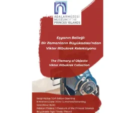 Adalar Müzesi’nde Yeniden Düzenleme ve Yeni Sergi