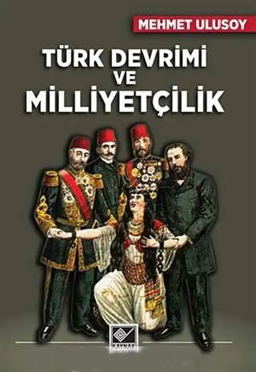 Mehmet Ulusoy, Türk Devrimi ve Milliyetçilik, Kaynak Yayınları