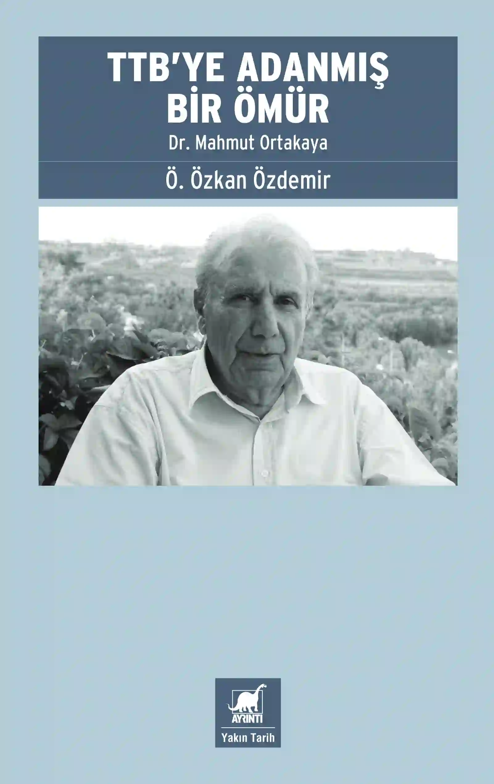TTB'ye Adanmis Bir Omur
