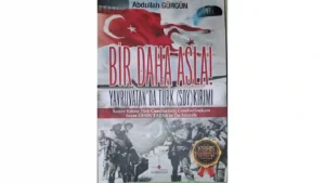 Kıbrıs Barış Harekatı’nı 50. Yılı dolayısıyla hazırladığım BİR DAHA ASLA-YAVRUVATAN’DA
