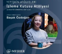 Meşher’in İzleme Kutusu Atölyesi