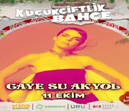 Gaye Su Akyol,11 Ekim’de Küçükçiftlik Bahçe Sahnesinde!