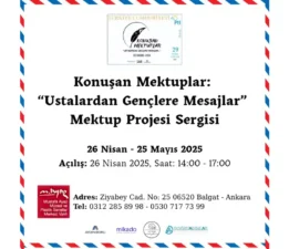 “Konuşan Mektuplar” Sergisi ve Kitabı, Ankara Mustafa Ayaz Müzesi’nde