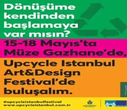 Upcycle İstanbul Art and Design Festival son düzlükte!