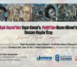 Haydar Özay’ın Aşık Veysel’den Yaşar Kemal’e Petöfi’’den Nazım Hikmet’e Kişisel Resim Sergisi