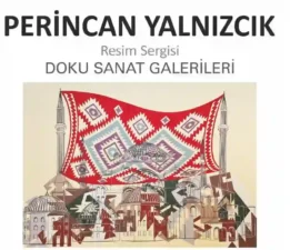 Perincan Yalnızcık’ın resim sergisi Doku Sanat Galerisi’nde!