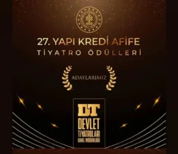 Devlet Tiyatroları’nın 27. Yapı Kredi Afife Tiyatro Ödülleri’ne 16 Adayı var!