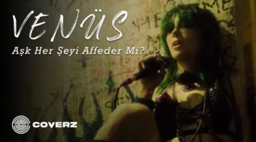 Venüs, 90’ların kült şarkısı “Aşk Her Şeyi Affeder mi?”yi yorumladı