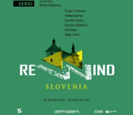 “Rewınd / Slovenya” Sergisi  6 Kasım’da Cermodern’de!