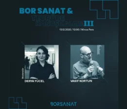 Vasıf Kortun Bor Sanat’ta konuşacak
