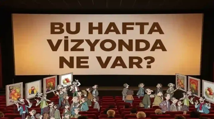 Bu hafta vizyona giren filmler (20 Şubat-26 Şubat)