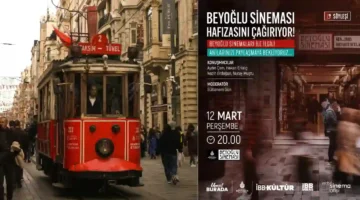 “Beyoğlu Sinemaları Hafıza Merkezi” Projesinin İlk Durağı İBB Beyoğlu Sineması!