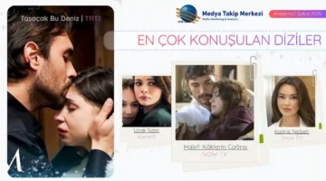 Şubat’ta en çok konuşulan diziler