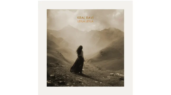 Kral Ravi’den Leyla Leyla