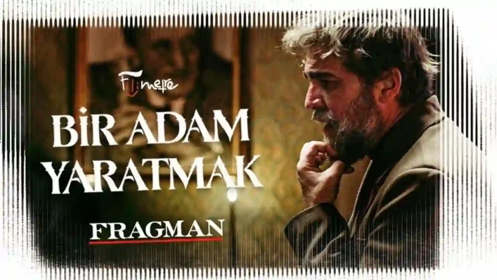BİR ADAM YARATMAK