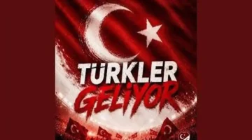 “Türkler Geliyor”