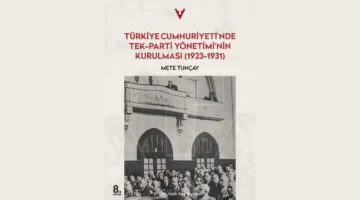 Mete Tunçay’ın Tek Parti Yönetimi’ni Anlatan Kitabı Yeniden Baskı Yaptı
