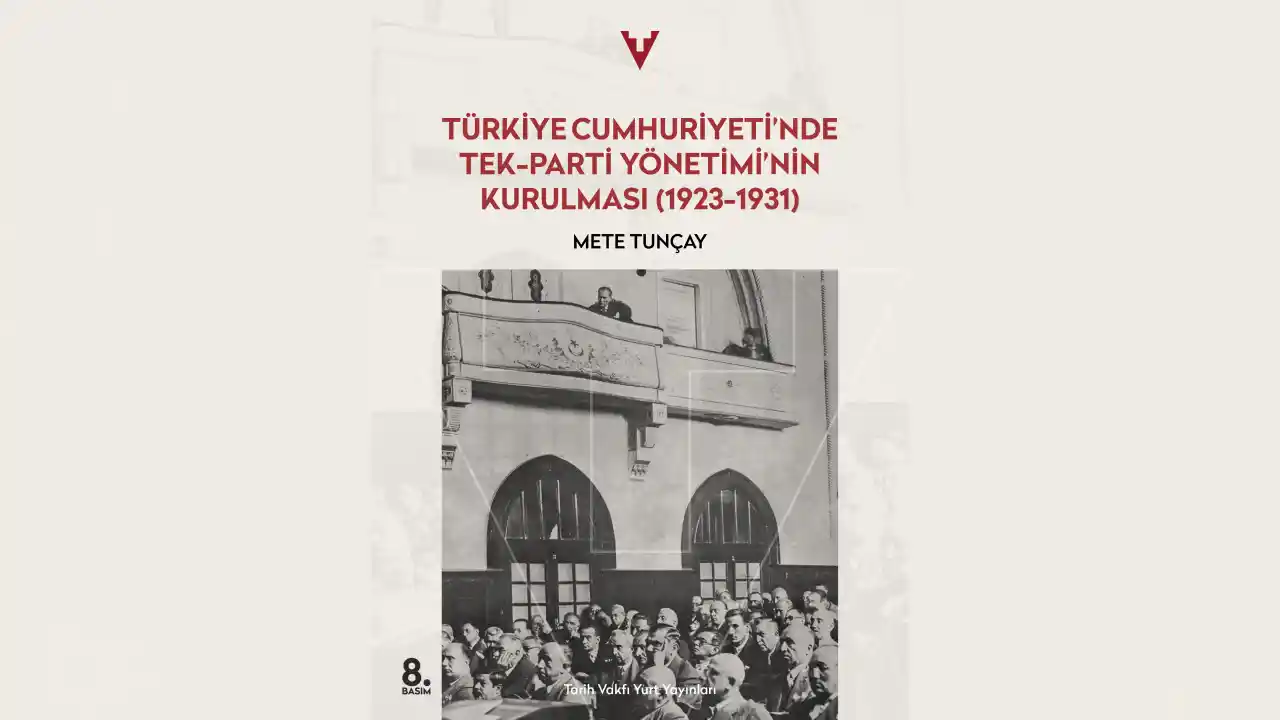 Mete Tunçay’ın Tek Parti Yönetimi’ni Anlatan Kitabı Yeniden Baskı Yaptı