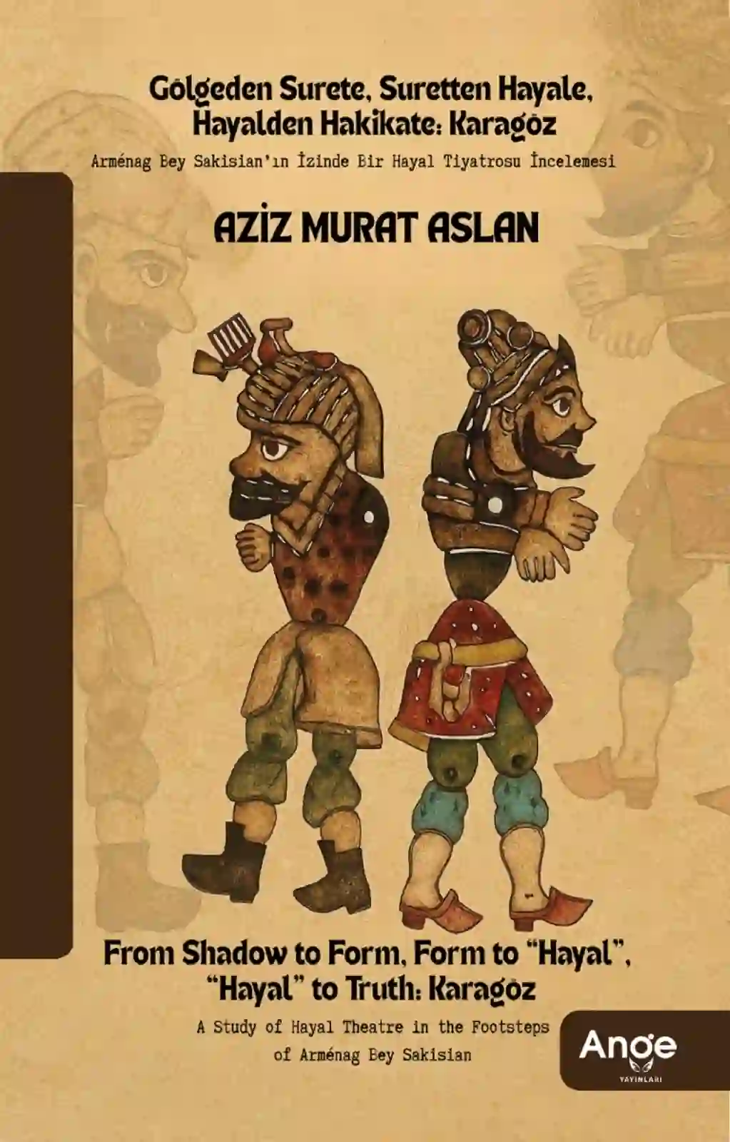Aziz Murat Aslan-Golgeden Surete, Suretten Hayale, Hayalden Hakikate Karagoz02