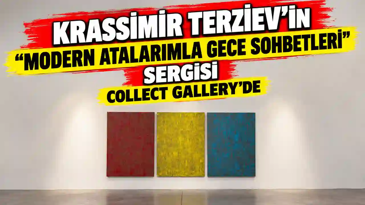 Krassimir Terziev’in “Modern Atalarımla Gece Sohbetleri” Sergisi 24 Ekim’de İstanbul